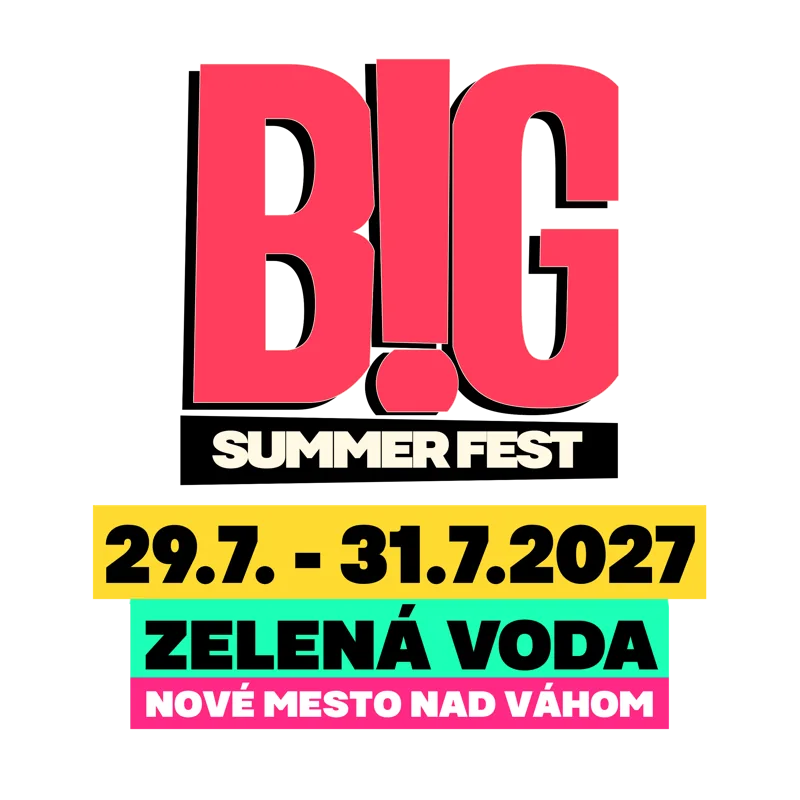BIG SUMMER FEST, 29. 7. – 31. 7. 2027, Zelená voda, Nové Mesto nad Váhom